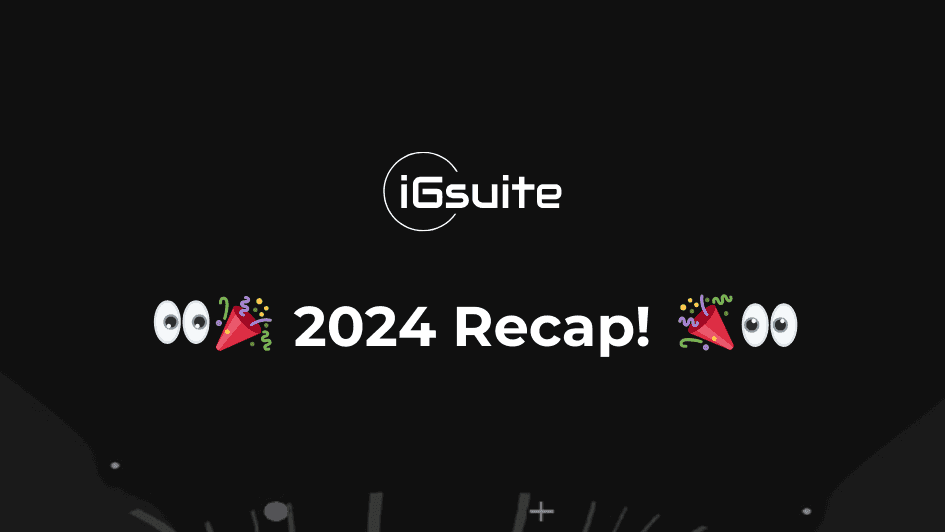 iGsuite - 2024 Recap news featured image