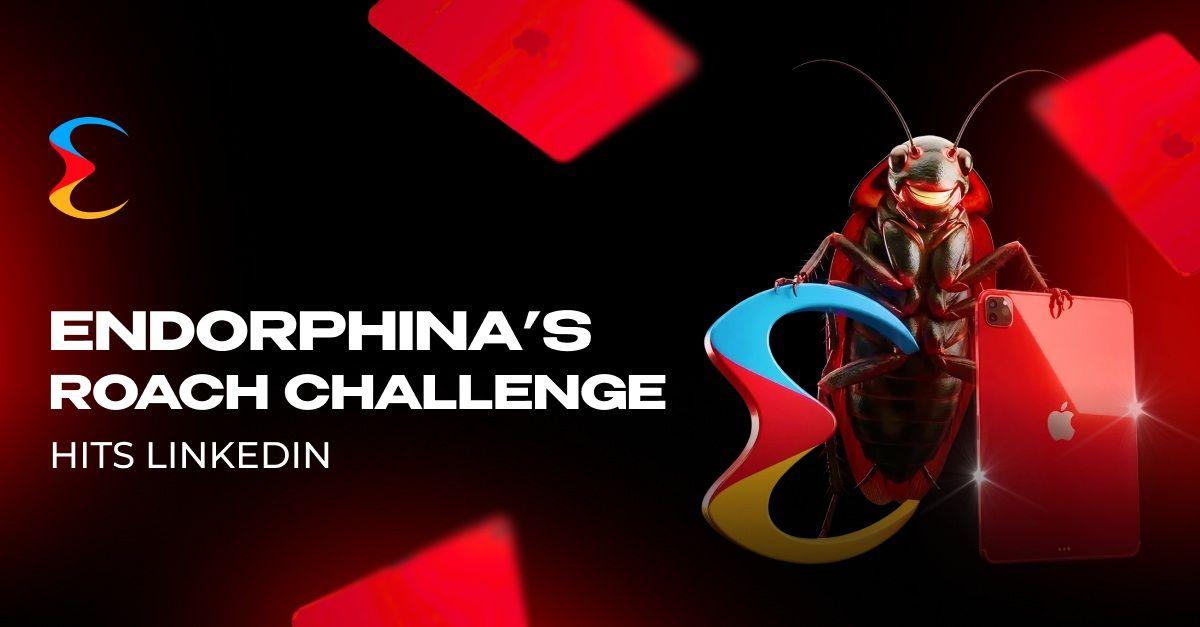 Endorphina’s Roach Challenge Hits LinkedIn news featured image