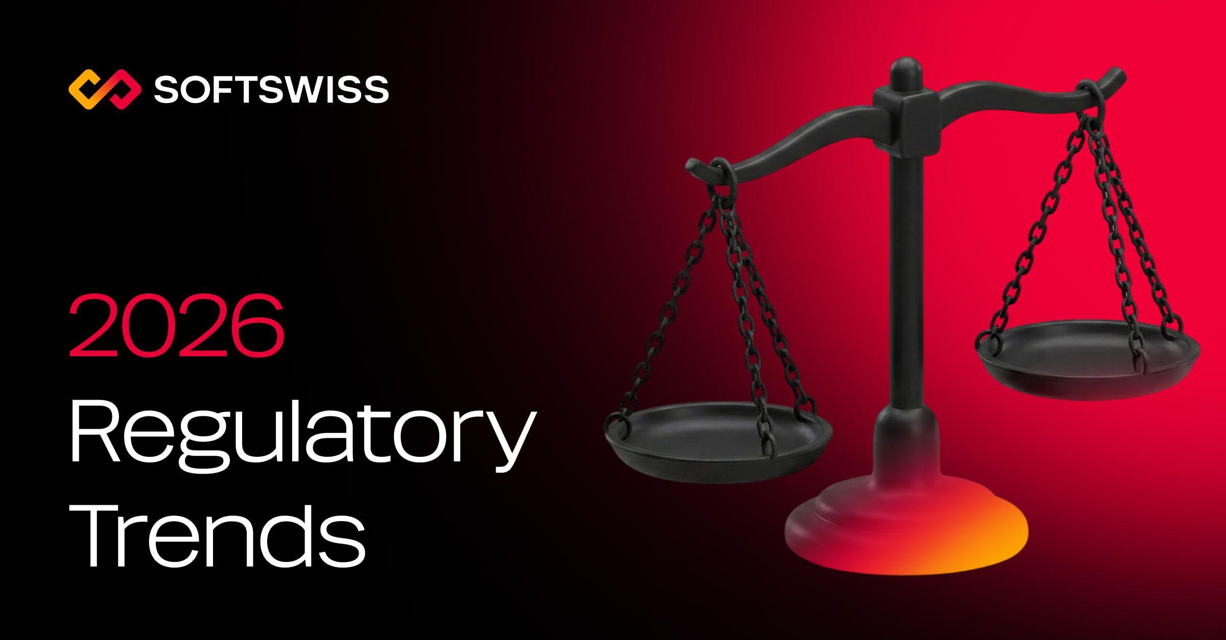 Regulatory Trends 2026: First Half-Year Recap