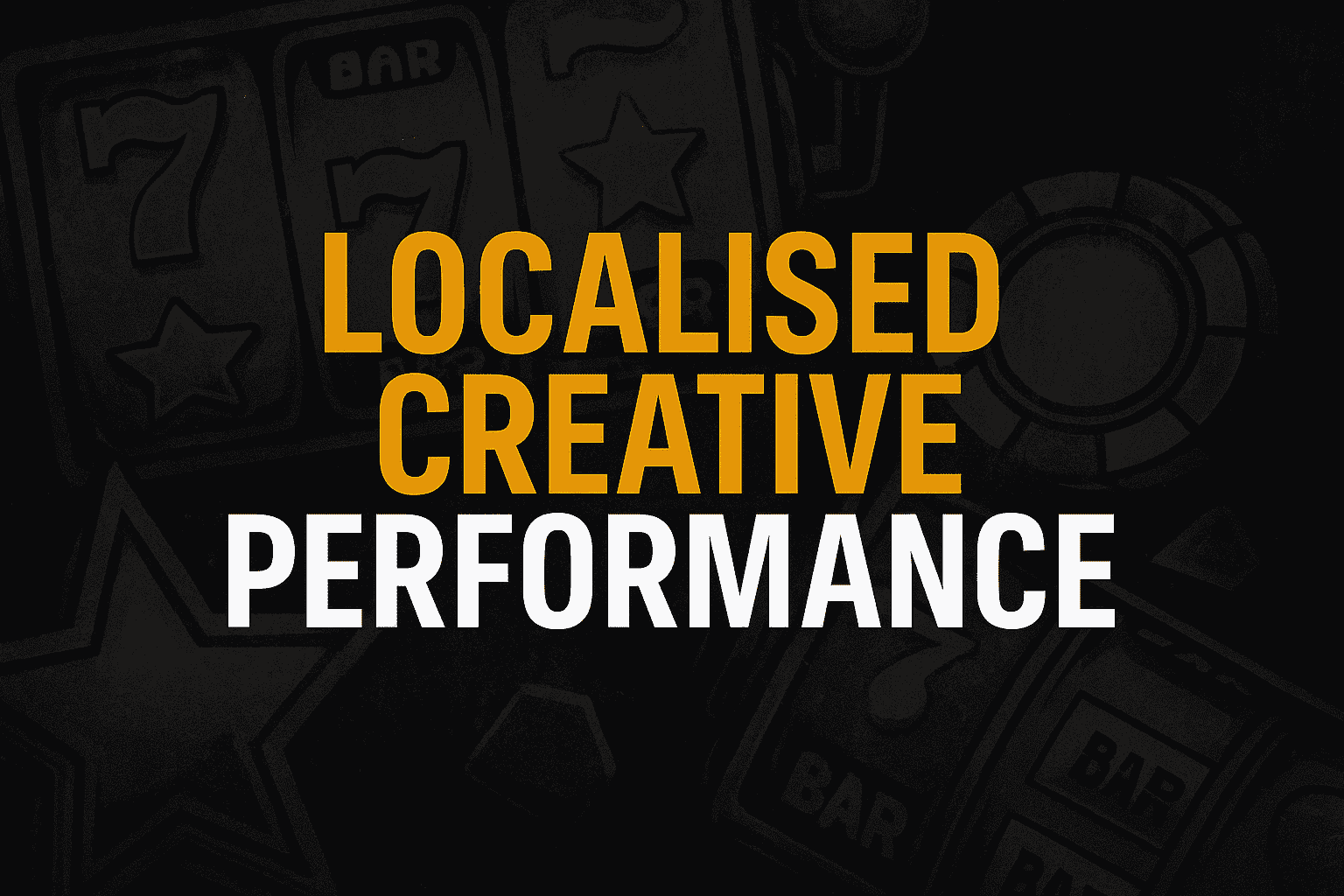 How Creative Localisation Drives iGaming Performance news featured image